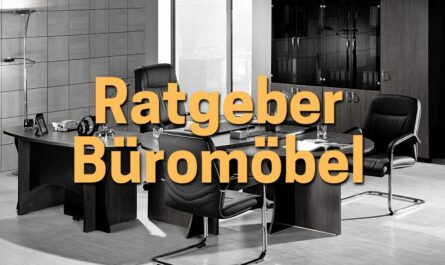 Ratgeber Bueromoebel