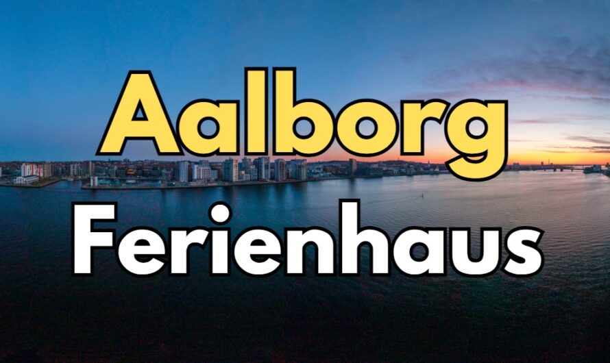 Ferienhaus Aalborg: Exklusives Urlaubserlebnis am Dänemarks Limfjord